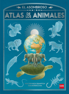 OFERTA - EL ASOMBROSO ATLAS DE LOS ANIMALES