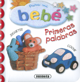 PRIMERAS PALABRAS - PARA MI BEBE