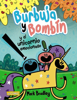 BURBUJA Y BOMBN Y EL UNICORNIO EMOCIONADO
