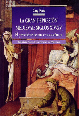 GRAN DEPRESION MEDIEVAL:SIGLOS XIV-XV.PRECEDENTE DE UNA CRISIS