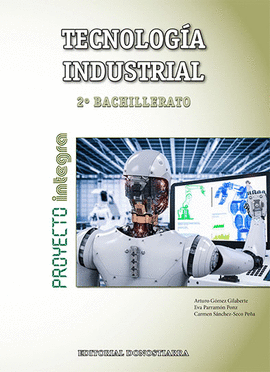 TECNOLOGA INDUSTRIAL 2 BACHILLERATO - PROYECTO INTEGRA