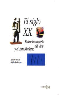 ARTE Y LOS SISTEMAS VISUALES: EL SIGLO X X, EL