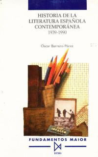 HISTORIA DE LA LITERATURA ESPAOLA CONTEMPORANEA 1939-1990