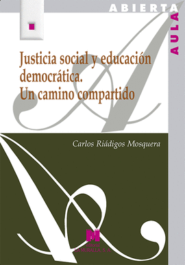 JUSTICIA SOCIAL Y EDUCACION DEMOCRATICA.UN CAMINO COMPARTIDO