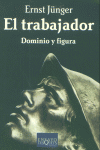TRABAJADOR, EL. DOMINIO Y FIGURA