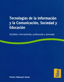 TECNOLOGIAS DE LA INFORMACION Y LA COMUNICACION SOCIEDAD Y EDUCAC