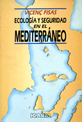 ECOLOGIA Y SEGURIDAD EN EL MEDITERRANEO