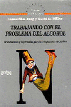 TRABAJANDO CON EL PROBLEMAS DEL ALCOHOL