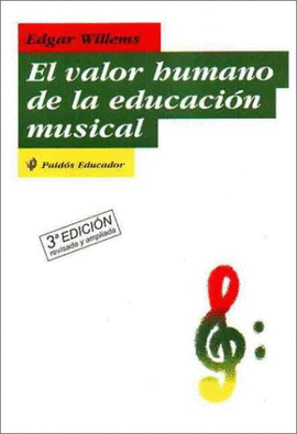 VALOR HUMANO DE LA EDUCACION MUSICAL, EL