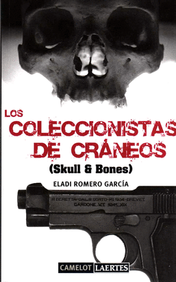 COLECCIONISTAS DE CRANEOS (SKULL AND BONES)