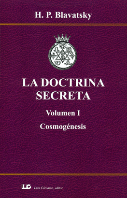 LA DOCTRINA SECRETA. VOLUMEN I. COSMOGNESIS.