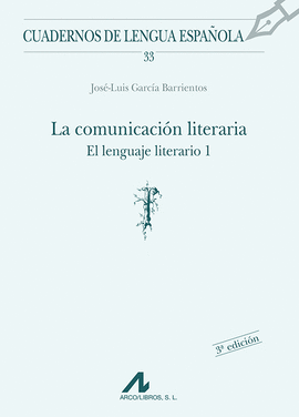 LENGUAJE LITERARIO 1. LA COMUNICACION LITERARIA
