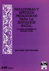 PARADIGMAS Y METODOS PEDAGOGICOS EDUCACION SOCIAL