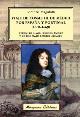 VIAJE DE COSME III DE MDICI POR ESPAA Y PORTUGAL (1668-1669)