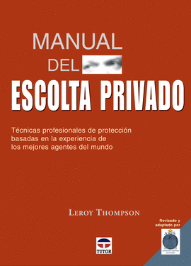 MANUAL DEL ESCOLTA PRIVADO. TCNICAS PROFESIONALES DE PROTECCIN