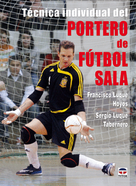 TECNICA INDIVIDUAL DEL PORTERO DE FUTBOL SALA