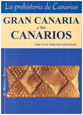 GRAN CANARIA Y LOS CANARIOS. PREHISTORIA DE CANARIAS N 2