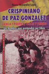 CRISPINIANO DE PAZ GONZALEZ. UN HOMBRE QUE PRETENDIO SER LIBRE