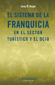 SISTEMA DE LA FRANQUICIA EN EL SECTOR TURISTICO Y EL OCIO