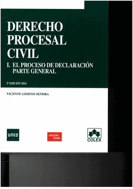 2014 DERECHO PROCESAL CIVIL I. EL PROCESO DE DECLARACION. PARTE GENERAL. 5 EDICIN 2
