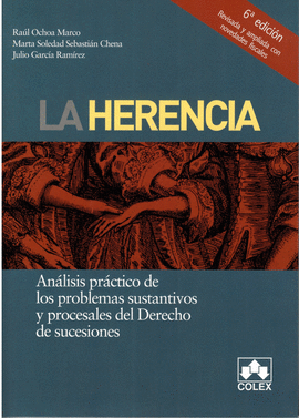 HERENCIA. ANLISIS PRCTICO DE LOS PROBLEMAS SUSTANTIVOS Y PROCESALES DEL DERECH