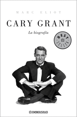 CARY GRANT. LA BIOGRAFIA