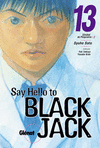 SAY HELLO TO BLACK JACK 13