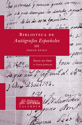 BIBLIOTECA DE AUTOGRAFOS ESPAOLES, III. (SIGLO XVIII)