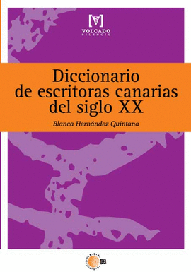 DICCIONARIO DE ESCRITORAS CANARIAS DEL SIGLO XX