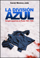DIVISION AZUL, LA - SANGRE ESPAOLA EN RUSIA 1941-1945