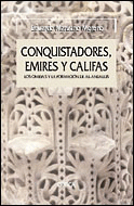 CONQUISTADORES,EMIRES Y CALIFAS