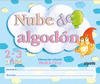 NUBE DE ALGODON, 2-3 EDUCACION INFANTIL, 0-2 AOS