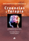 CREENCIAS Y TERAPIA. DESCODIFICACION BIOLOGICA
