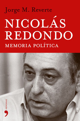 NICOLAS REDONDO: MEMORIA POLITICA