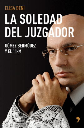 SOLEDAD DEL JUZGADOR, LA - GOMEZ BERMUDEZ, Y EL 11M