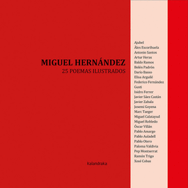 MIGUEL HERNNDEZ. 25 POEMAS ILUSTRADOS