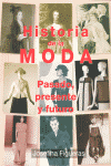 HISTORIA DE LA MODA PASADO PRESENTE Y FUTURO