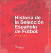 HISTORIA DE LA SELECCION ESPAOLA DE FUTBOL - FURIA ROJA