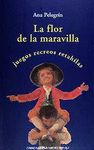 FLOR DE LA MARAVILLA -2 EDICION