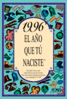 1996, EL AO QUE TU NACISTE
