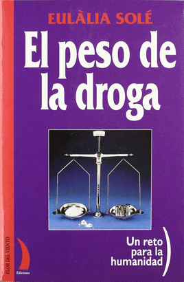 PESO DE LA DROGA, EL