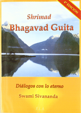 SHRIMAD BHAGAVAD GUITA - DIALOGOS CON LO ETERNO