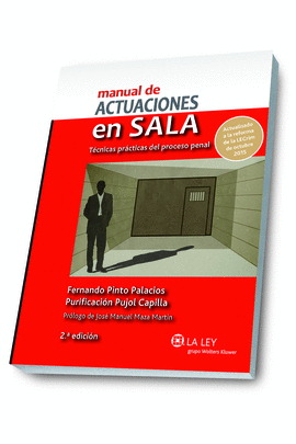 MANUAL DE ACTUACIONES EN SALA. TCNICAS PRCTICAS DEL PROCESO PENAL (2. EDICIN)