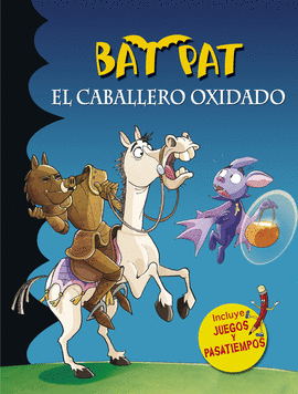EL CABALLERO OXIDADO (BAT PAT)