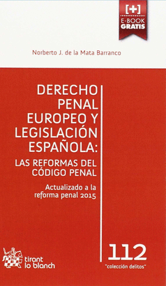 DERECHO PENAL EUROPEO Y LEGISLACION ESPAÑOLA: LAS REFORMAS DEL CO