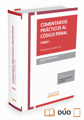 COMENTARIOS PRÁCTICOS AL CÓDIGO PENAL. TOMO I (PAPEL + E-BOOK)