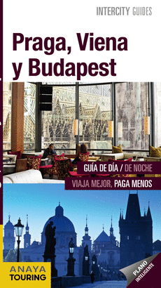 PRAGA, VIENA Y BUDAPEST -INTERCITY GUIDES