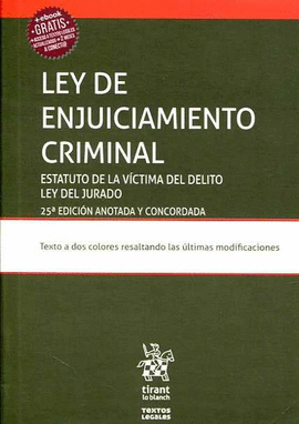 LEY DE ENJUICIAMIENTO CRIMINAL. ESTATUTO DE LA VCTIMA DEL DELITO LEY DEL JURADO 25 EDICIN 2017