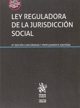 LEY REGULADORA DE LA JURISDICCIN SOCIAL. 9 ED. CONCORDADA Y PROFUSAMENTE ANOTA
