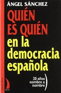 QUIEN ES QUIEN EN LA DEMOCRACIA ESPAOLA